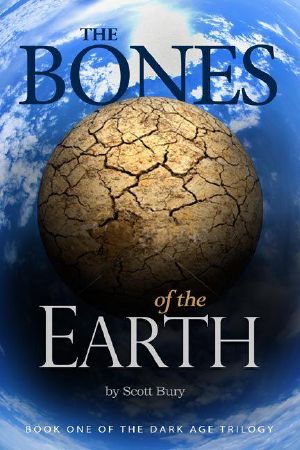 [Dark Age Trilogy 01] • The Bones of the Earth